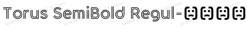 Torus SemiBold Regul字体转换